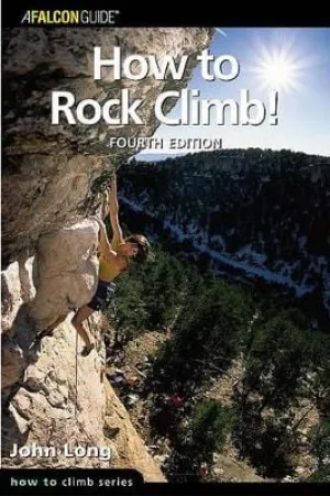 John Long: How to Rock Climb! [2003] paperback